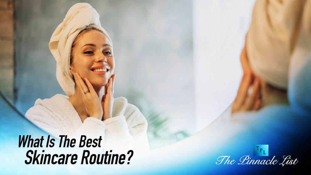 Best skincare routine